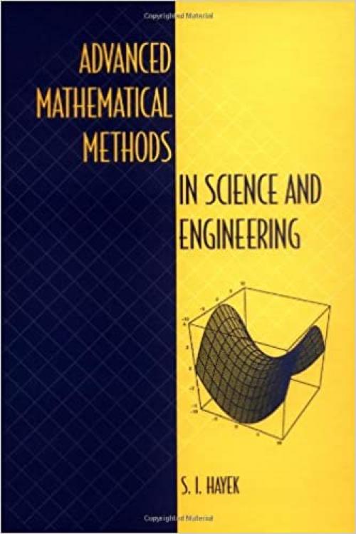  Advanced Mathematical Methods in Science and Engineering 