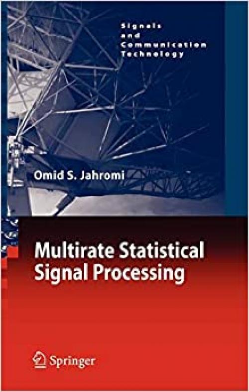  Multirate Statistical Signal Processing (Signals and Communication Technology) 