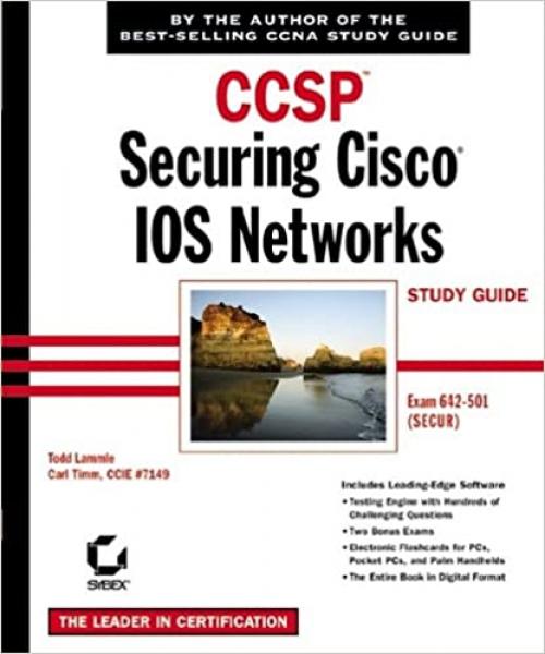  CCSP: Securing Cisco IOS Networks Study Guide (642-501) 