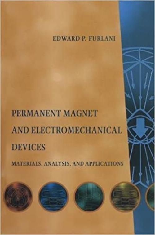  Permanent Magnet and Electromechanical Devices: Materials, Analysis, and Applications (Electromagnetism) 