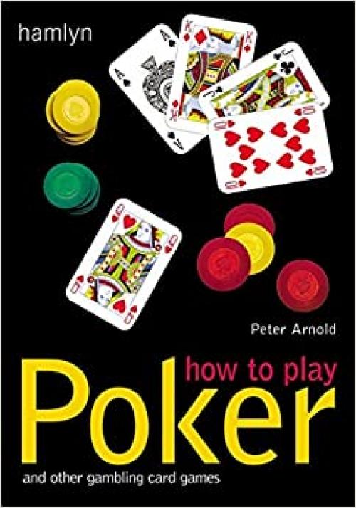  How to Play Poker: And Other Gambling Card Games 