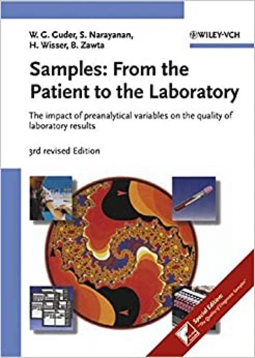  Samples:From the Patient to the Laboratory: The impact of preanalytical variables on the quality of laboratory results 