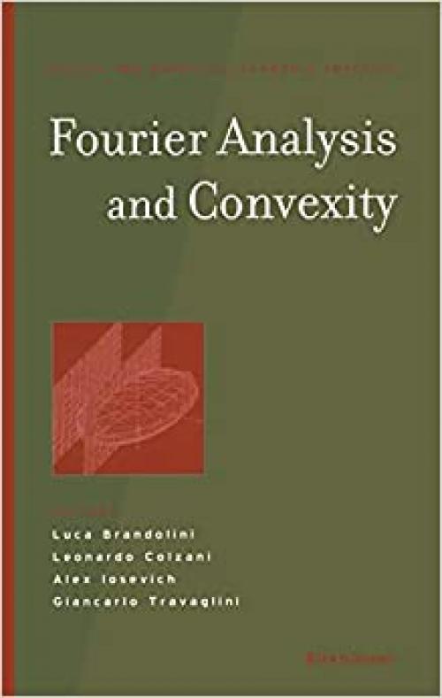  Fourier Analysis and Convexity (Applied and Numerical Harmonic Analysis) 