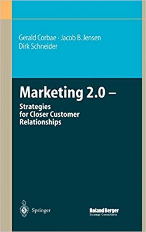  Marketing 2.0: Strategies for Closer Customer Relationships 