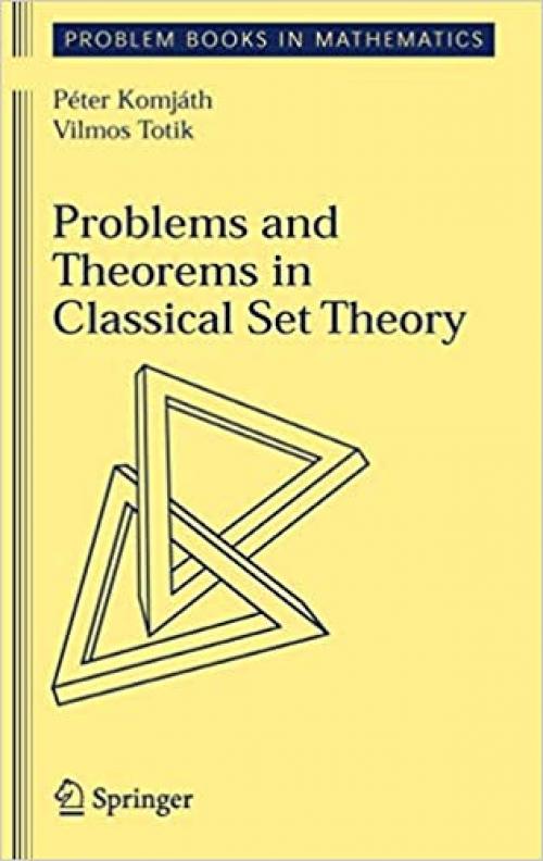  Problems and Theorems in Classical Set Theory (Problem Books in Mathematics) 