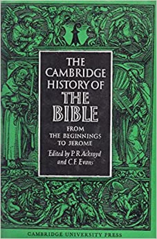  The Cambridge History of the Bible: Volume 1, From the Beginnings to Jerome 