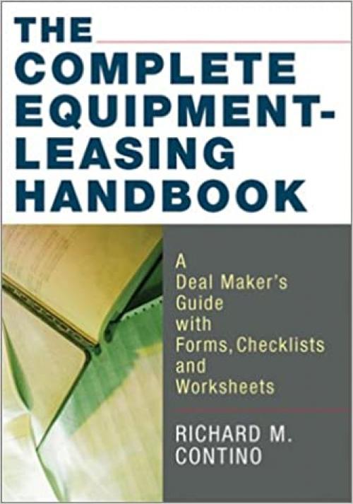  The Complete Equipment-Leasing Handbook (With CD-ROM) 