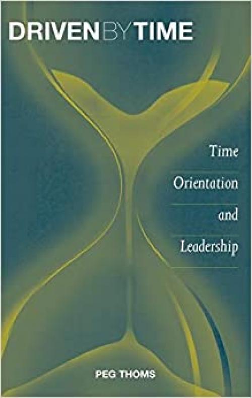  Driven by Time: Time Orientation and Leadership 