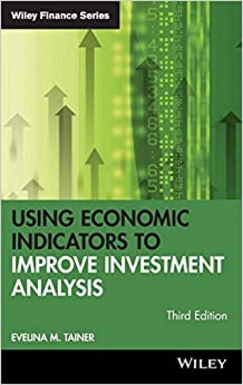  Using Economic Indicators to Improve Investment Analysis, Third Edition 