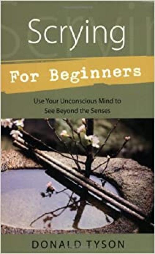  Scrying For Beginners (For Beginners (Llewellyn's)) 