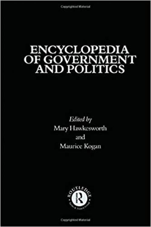  Encyclopedia of Government and Politics: 2-volume set (Routledge Companion Encyclopedias) 