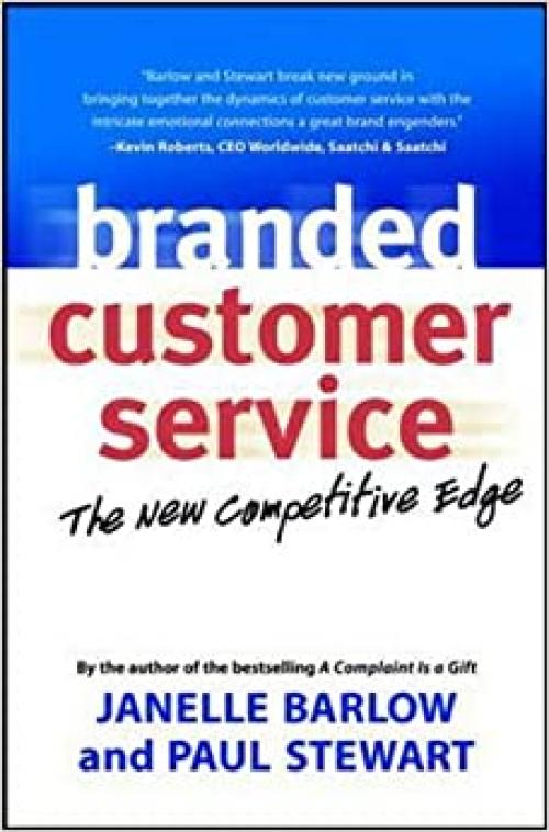  Branded Customer Service: The New Competitive Edge 