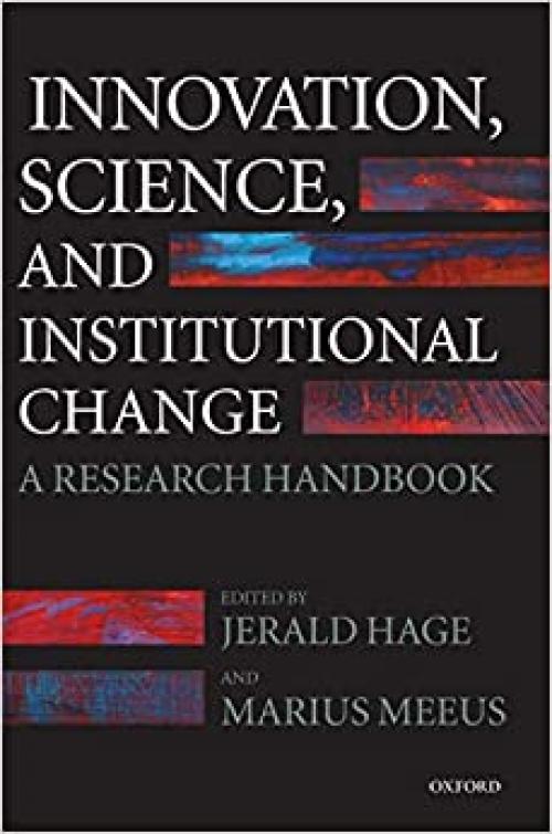  Innovation, Science, and Institutional Change: A Research Handbook 