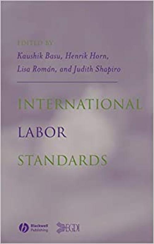  International Labor Standards: History, Theory, and Policy Options 