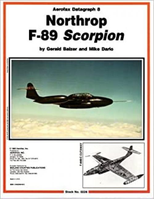  Northrop F-89 Scorpion (Aerofax Datagraph 8) 