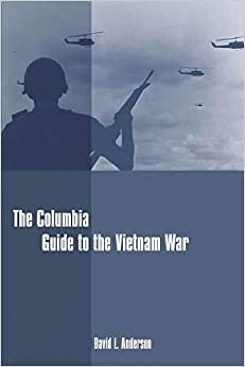  The Columbia Guide to the Vietnam War 