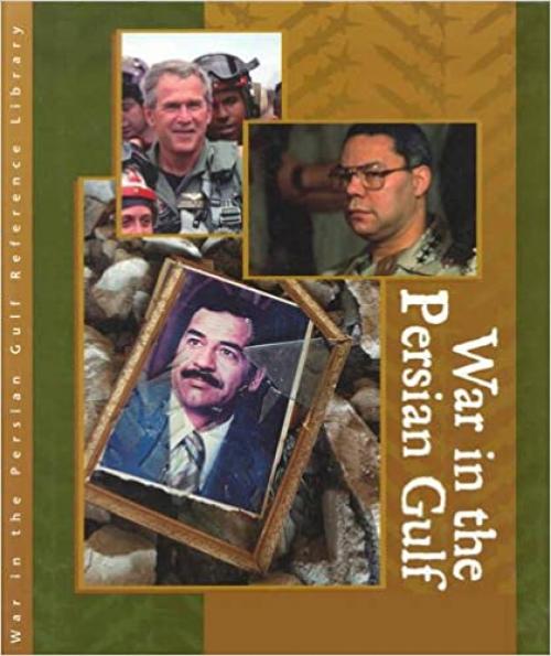  War in the Persian Gulf Reference Library: Biographies 