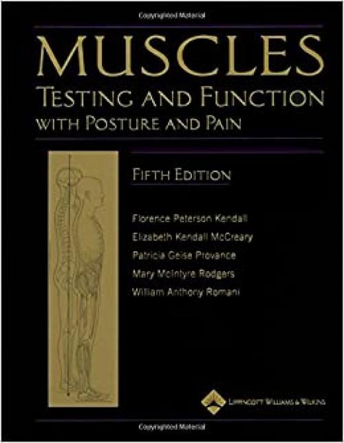  Muscles: Testing and Testing and Function with Posture and Pain (Kendall, Muscles) 