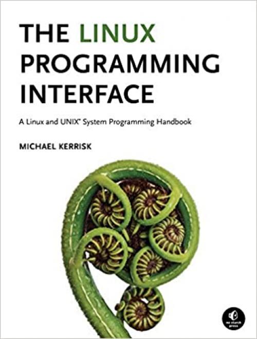  The Linux Programming Interface: A Linux and UNIX System Programming Handbook 