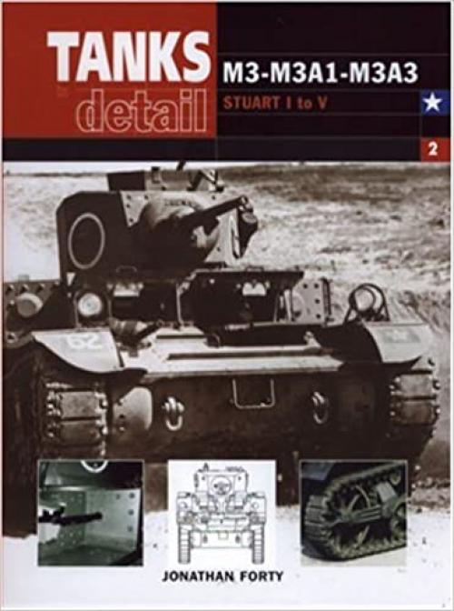  M3-M3A1-M3A3 (Tanks in Detail Vol 2) 