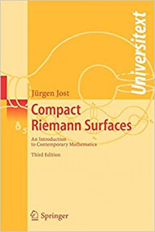  Compact Riemann Surfaces: An Introduction to Contemporary Mathematics (Universitext) 