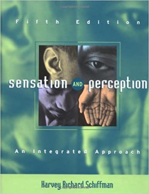  Sensation and Perception: An Integrated Approach 