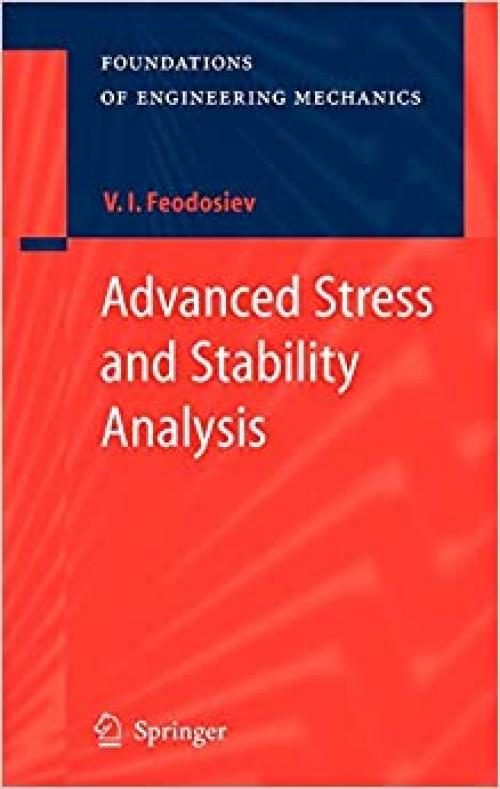  Advanced Stress and Stability Analysis: Worked Examples (Foundations of Engineering Mechanics) 