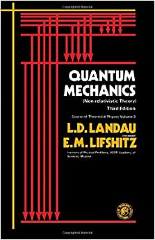  Quantum Mechanics-Nonrelativistic Theory (Course of Theoretical Physics) (English and Russian Edition) 