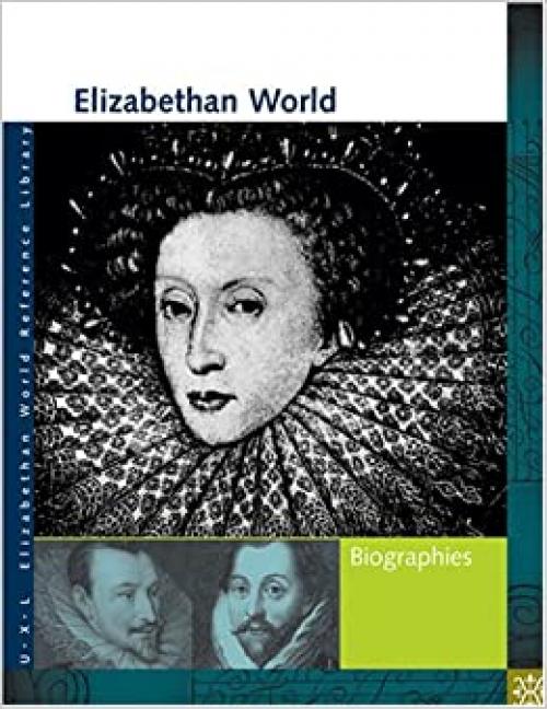  Elizabethan World Reference Library: Biography 