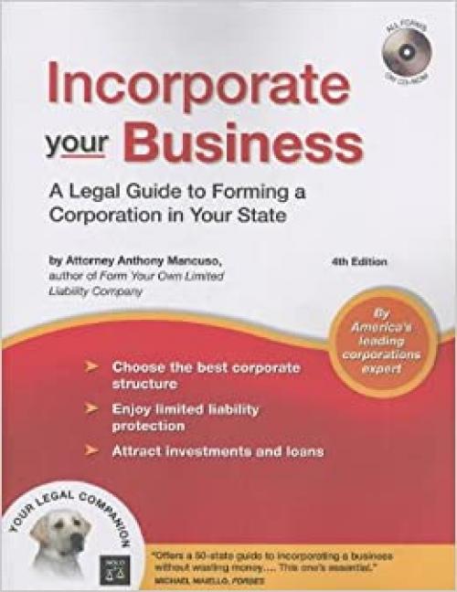  Incorporate Your Business: A Legal Guide to Forming a Corporation in Your State (book with CD-Rom) 