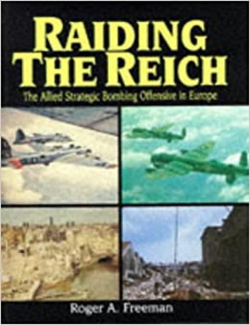  Raiding the Reich: The Allied Strategic Offensive in Europe 