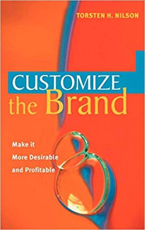  Customize the Brand: Make it more desirable and profitable 