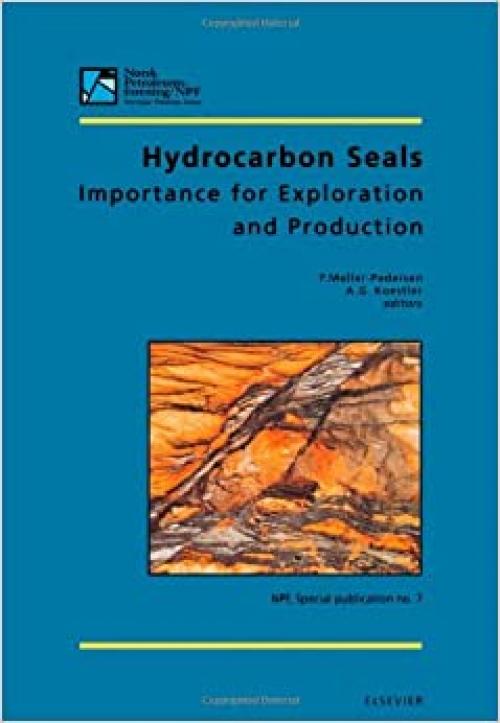  Hydrocarbon Seals: Importance for Exploration and Production (Norwegian Petroleum Society Special Publications) 