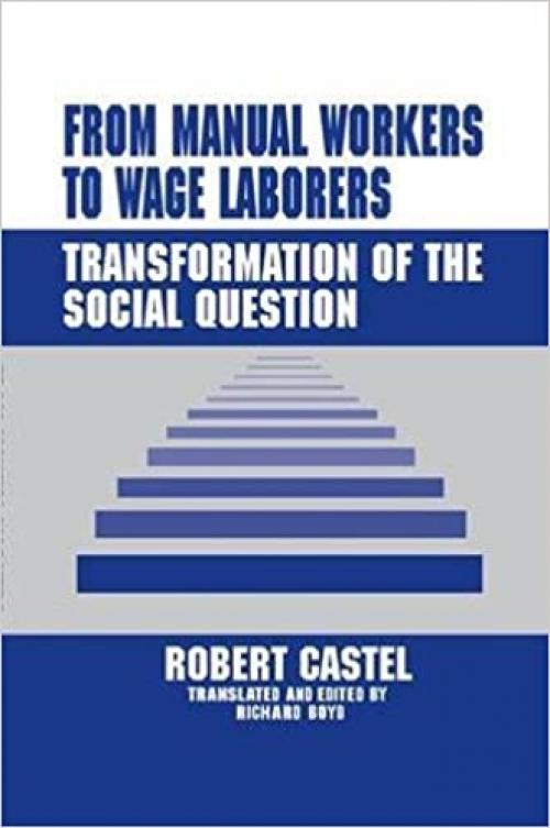  From Manual Workers to Wage Laborers: Transformation of the Social Question 