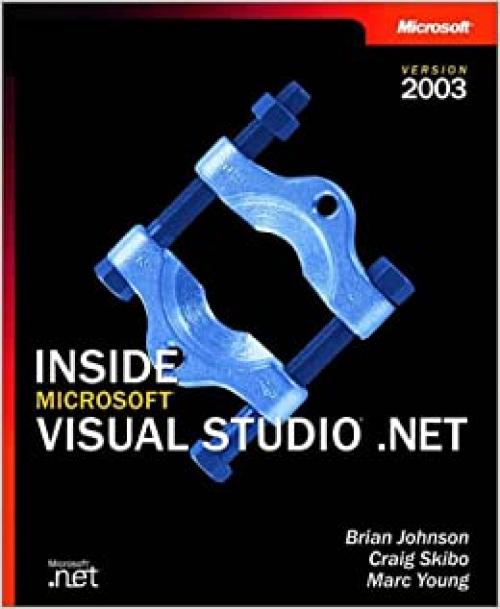  Inside Microsoft Visual Studio .Net (Microsoft .Net Development) 