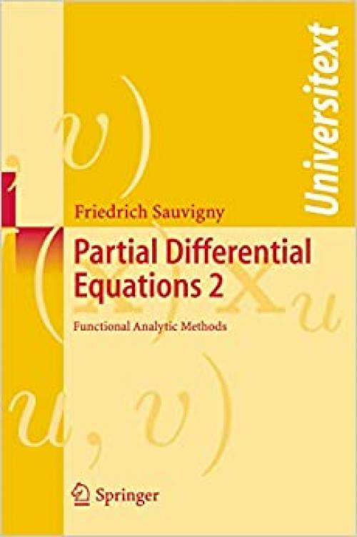  Partial Differential Equations 2: Functional Analytic Methods (Universitext) 