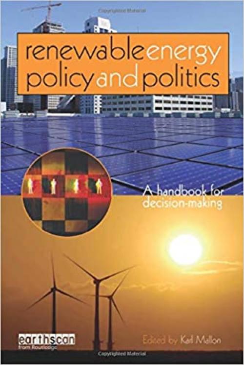  Renewable Energy Policy and Politics: A handbook for decision-making 