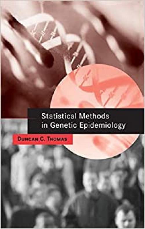  Statistical Methods in Genetic Epidemiology 