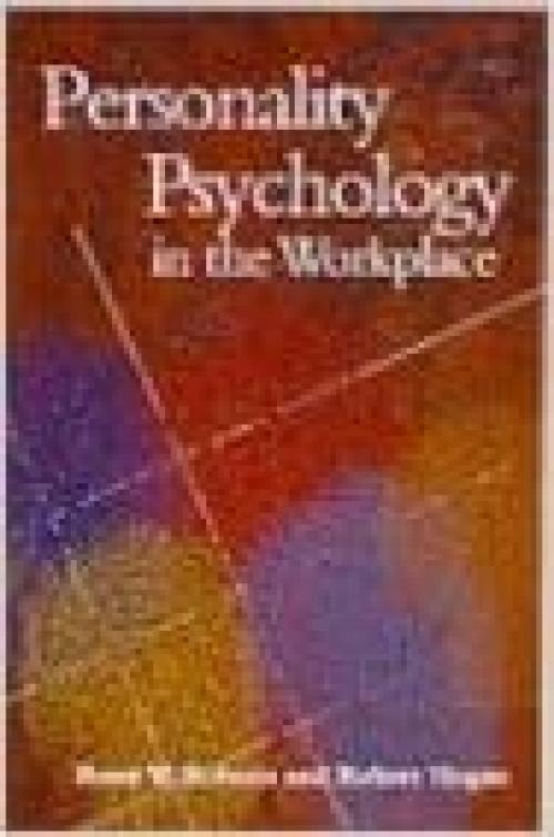  Personality Psychology in the Workplace (Decade of Behavior) 