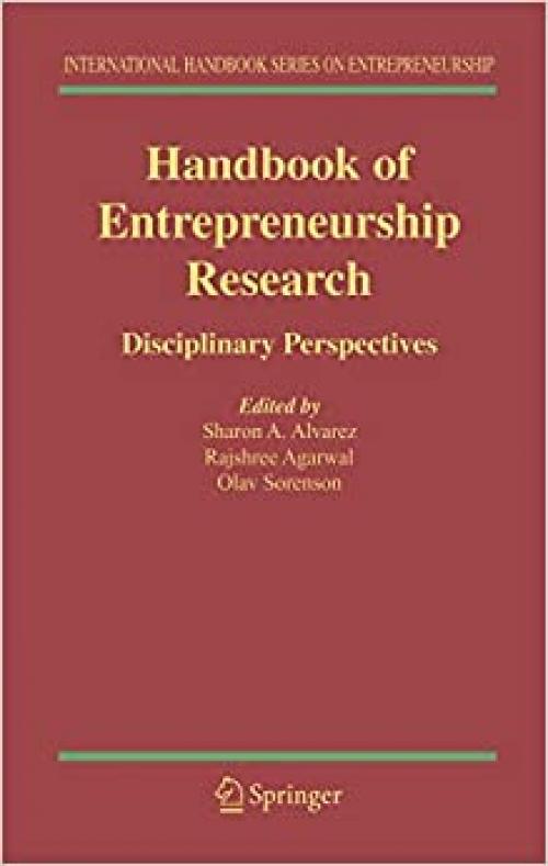  Handbook of Entrepreneurship Research: Disciplinary Perspectives (International Handbook Series on Entrepreneurship (2)) 