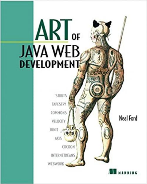  Art of Java Web Development: Struts, Tapestry, Commons, Velocity, JUnit, Axis, Cocoon, InternetBeans, WebWork 