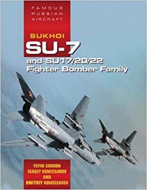  Sukhoi Su-7/17/22 (Aerofax) 