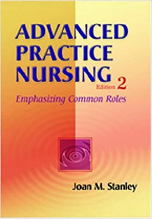  Advanced Practice Nursing: Emphasizing Common Roles 