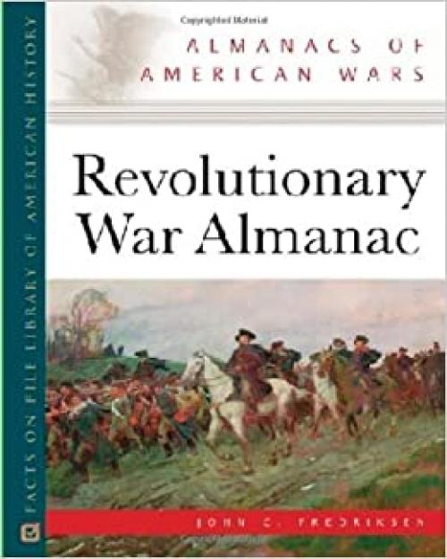  Revolutionary War Almanac (Almanacs of American Wars) 