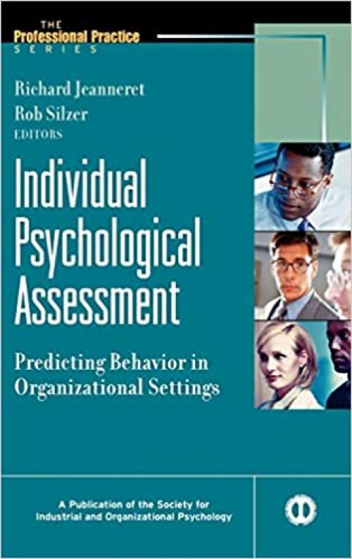  Individual Psychological Assessment: Predicting Behavior in Organizational Settings 