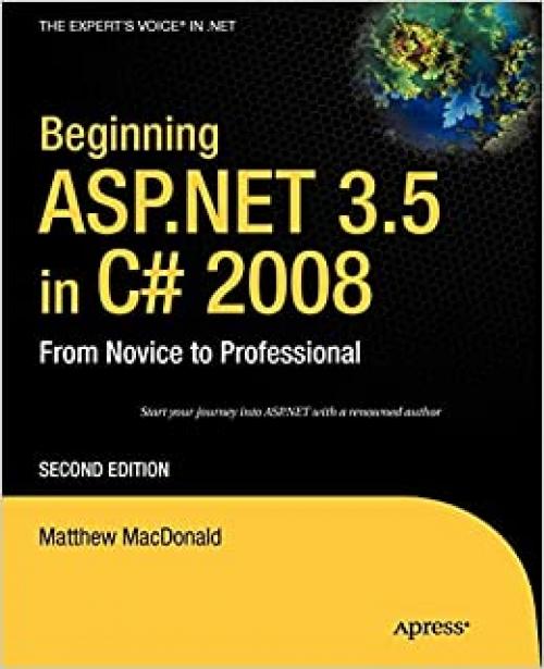  Beginning ASP.NET 3.5 in C# 2008: From Novice to Professional (Expert's Voice in .NET) 