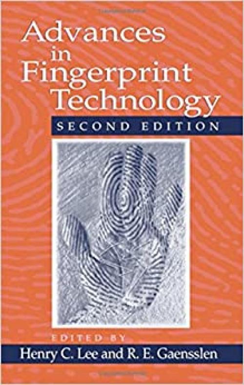  Advances in Fingerprint Technology, Second Edition (Forensic and Police Science Series) 