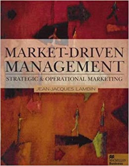  Market-Driven Management : Strategic and Operational Marketing (Macmillan Business) 