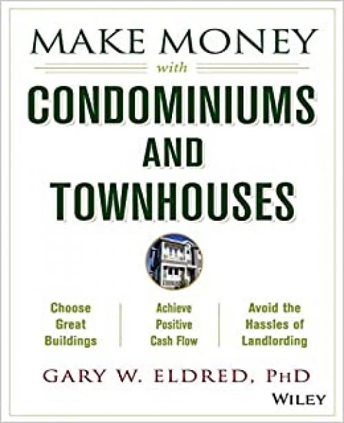  Make Money with Condominiums and Townhouses 