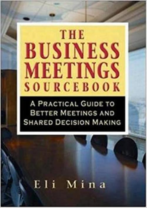  The Business Meetings Sourcebook 